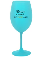 ŠTĚSTÍ SI NEKOUPÍŠ...ALE VÍNO JO! - tyrkysový pohár na víno 350 ml ŠTĚSTÍ SI NEKOUPÍŠ...ALE VÍNO JO! - tyrkysový pohár na víno 350 ml