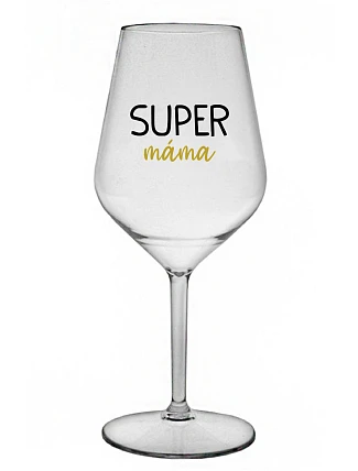 SUPER MÁMA - čirá nerozbitná sklenice na víno 470 ml SUPER MÁMA - čirá nerozbitná sklenice na víno 470 ml