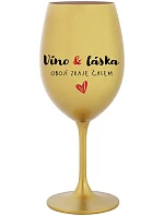 VÍNO A LÁSKA: OBOJÍ ZRAJE ČASEM - zlatá sklenice na víno 350 ml
