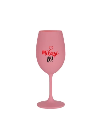 MILUJI TĚ! (SRDÍČKO) - růžová sklenice na víno 350 ml MILUJI TĚ! (SRDÍČKO) - růžová sklenice na víno 350 ml