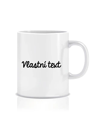 Vlastní text na klasický bílý keramický hrníček 300 ml