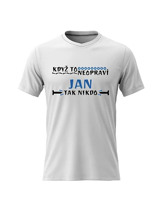 Pánské bavlněné tričko s potiskem - KDYŽ TO NEOPRAVÍ JAN, TAK NIKDO - bílé