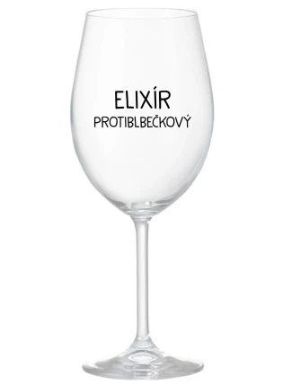 ELIXÍR PROTIBLBEČKOVÝ - priehľadný pohár na víno 350 ml