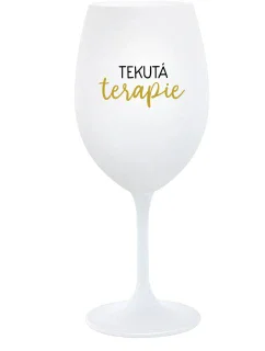 TEKUTÁ TERAPIE - bílá sklenice na víno 350 ml