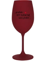 ...PROTOŽE BÝT SVĚDKYNĚ NENÍ PRDEL... - bordo sklenice na víno 350 ml ...PROTOŽE BÝT SVĚDKYNĚ NENÍ PRDEL... - bordo sklenice na víno 350 ml