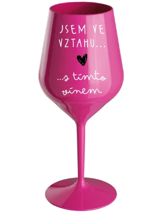 JSEM VE VZTAHU S TÍMTO VÍNEM - růžová nerozbitná sklenice na víno 470 ml JSEM VE VZTAHU S TÍMTO VÍNEM - růžová nerozbitná sklenice na víno 470 ml