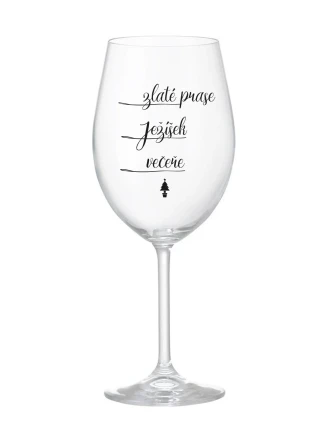ZLATÉ PRASE, JEŽÍŠEK, VEČEŘE - čirá sklenice na víno 350 ml
