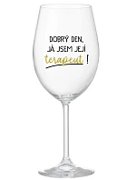 DOBRÝ DEN, JÁ JSEM JEJÍ TERAPEUT! - čirá sklenice na víno 350 ml
