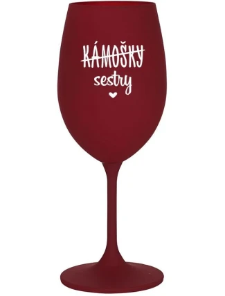 KÁMOŠKY - SESTRY - bordo sklenice na víno 350 ml