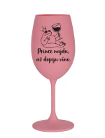 PRINCE NAJDU, AŽ DOPIJU VÍNO. - růžová sklenice na víno 350 ml PRINCE NAJDU, AŽ DOPIJU VÍNO. - růžová sklenice na víno 350 ml