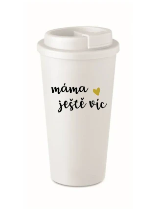 MÁMA JEŠTĚ VÍC - bílý termohrnek 475 ml