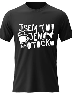 Dámské bavlněné tričko s potiskem - JSEM TU JEN NA OTOČKU - černé