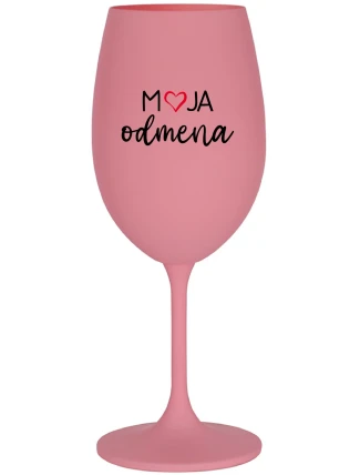 MOJA ODMENA - ružový pohár na víno 350 ml