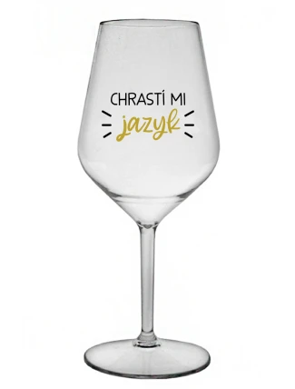 CHRASTÍ MI JAZYK - priehľadný nerozbitný pohár na víno 470 ml