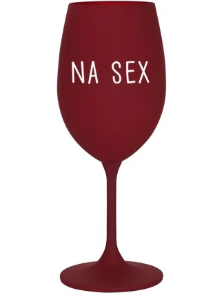 NA SEX - bordo sklenice na víno 350 ml