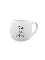 TEXT NA PŘÁNÍ - bílý keramický hrníček 300 ml TEXT NA PŘÁNÍ - bílý keramický hrníček 300 ml