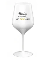 ŠTĚSTÍ SI NEKOUPÍŠ...ALE VÍNO JO! - biely nerozbitný pohár na víno 470 ml