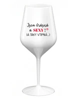 JSEM KRÁSNÁ A SEXY! (A TAKY VTIPNÁ...) - bílá nerozbitná sklenice na víno 470 ml