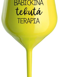 BABIČKINA TEKUTÁ TERAPIA - žltý nerozbitný pohár na víno 470 ml