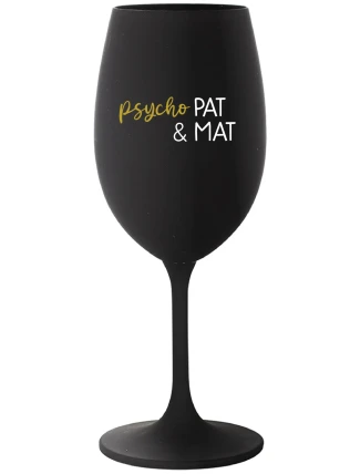 PSYCHO PAT&MAT - černá sklenice na víno 350 ml