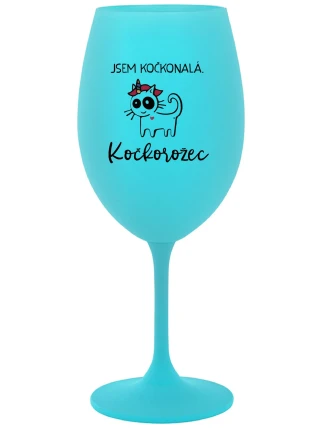 JSEM KOČKONALÁ. KOČKOROŽEC - tyrkysová sklenice na víno 350 ml JSEM KOČKONALÁ. KOČKOROŽEC - tyrkysová sklenice na víno 350 ml