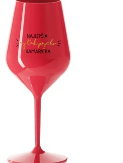 NAJLEPŠIA  AJ TAK PSYCHO KAMARÁTKA - červený nerozbitný pohár na víno 470 ml
