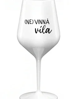 (NE)VINNÁ VÍLA - bílá nerozbitná sklenice na víno 470 ml